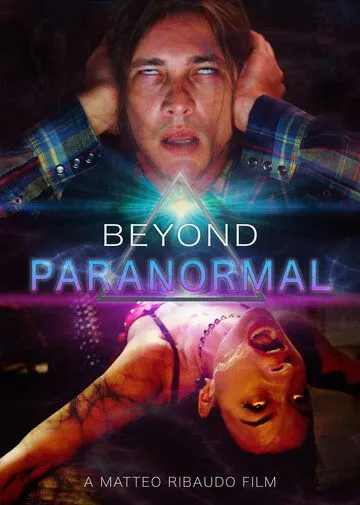 За гранью паранормального / Beyond Paranormal (2021) фильм скачать через торрет бесплатно в хорошем качестве