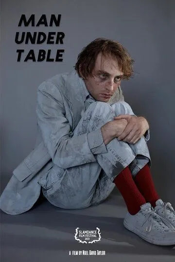 Мужик под столом / Man Under Table (2021) фильм скачать через торрет бесплатно в хорошем качестве