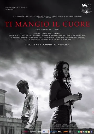Я съем твоё сердце / Ti mangio il cuore (2022) фильм скачать через торрет бесплатно в хорошем качестве