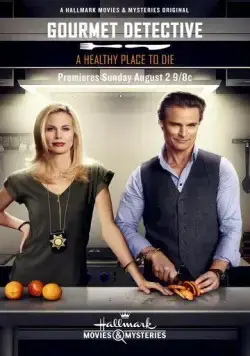 Детектив Гурман: Хорошее место, чтобы умереть / The Gourmet Detective: A Healthy Place to Die (2015) фильм скачать через торрет бесплатно в хорошем качестве