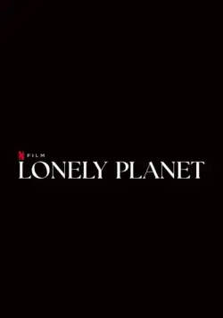 Одинокая планета / Lonely Planet (2024) фильм скачать через торрет бесплатно в хорошем качестве