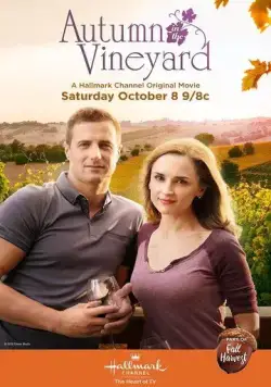 Осень в винограднике / Autumn in the Vineyard (2016) фильм скачать через торрет бесплатно в хорошем качестве