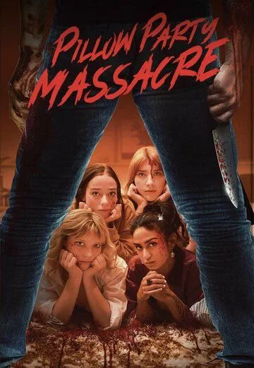 Резня на пижамной вечеринке / Pillow Party Massacre (2023) фильм скачать через торрет бесплатно в хорошем качестве