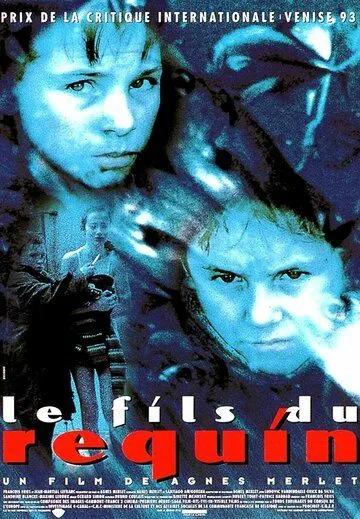 Сын акулы / Le fils du requin (1993) фильм скачать через торрет бесплатно в хорошем качестве