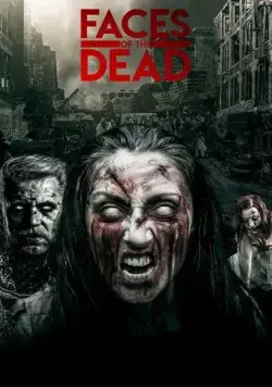 Лица мертвецов / Faces of the Dead (2020) фильм скачать через торрет бесплатно в хорошем качестве
