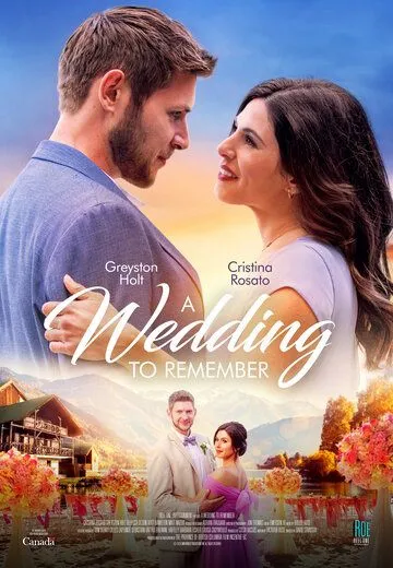 Незабываемая свадьба / A Wedding to Remember (2021) фильм скачать через торрет бесплатно в хорошем качестве