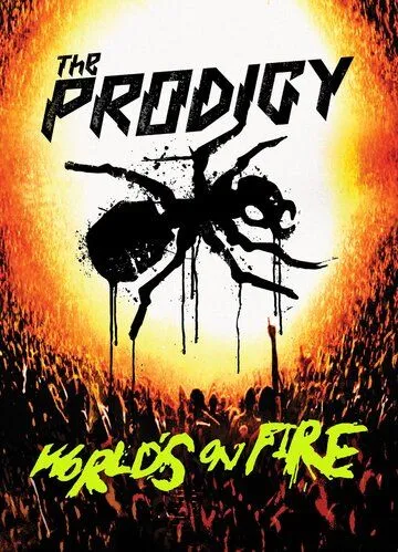The Prodigy: World's on Fire / The Prodigy: World's on Fire (2011) фильм скачать через торрет бесплатно в хорошем качестве