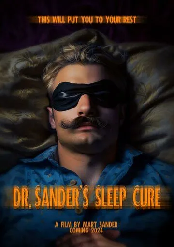 Сонная терапия доктора Сандера / Dr. Sander's Sleep Cure (2022) фильм скачать через торрет бесплатно в хорошем качестве