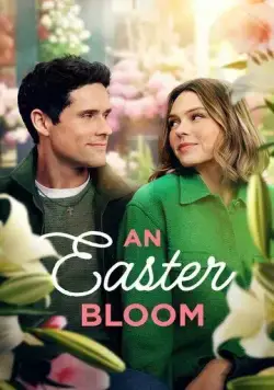 Пасхальный цветок / An Easter Bloom (2024) фильм скачать через торрет бесплатно в хорошем качестве