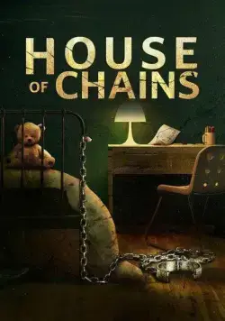 Дом цепей / House of Chains (2022) фильм скачать через торрет бесплатно в хорошем качестве