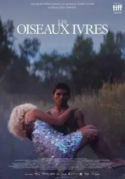 Пьяные пташки / Les oiseaux ivres (2021) фильм скачать через торрет бесплатно в хорошем качестве