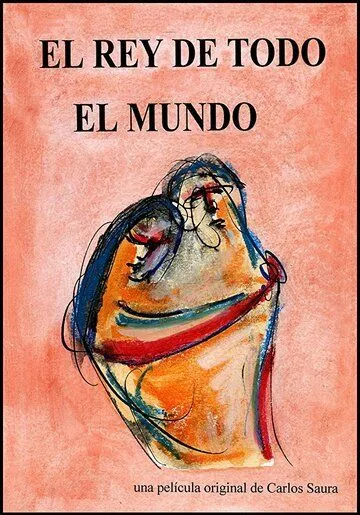 Правитель мира / El rey de todo el mundo (2021) фильм скачать через торрет бесплатно в хорошем качестве