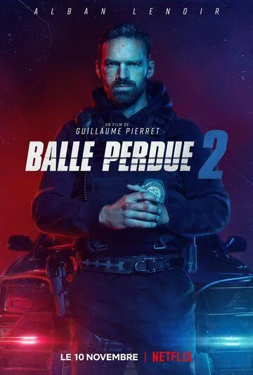 Шальная пуля 2 / Balle perdue 2 (2022) фильм скачать через торрет бесплатно в хорошем качестве