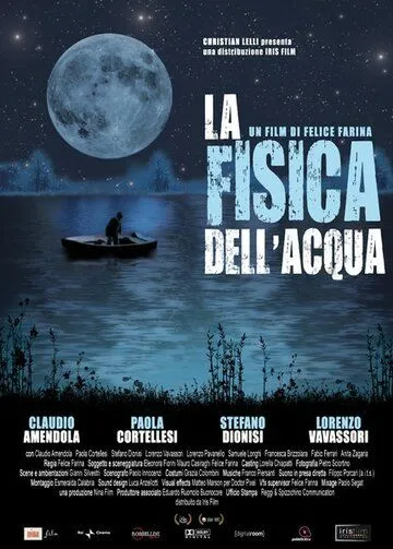 Физика воды / La fisica dell'acqua (2009) фильм скачать через торрет бесплатно в хорошем качестве