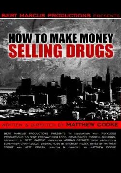Как заработать деньги, продавая наркотики / How to Make Money Selling Drugs (2012) фильм скачать через торрет бесплатно в хорошем качестве