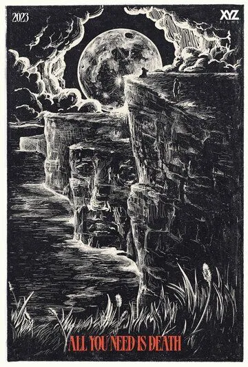 Всё, что тебе нужно, это смерть / All You Need Is Death 2023 смотреть онлайн фильм в хорошем качестве