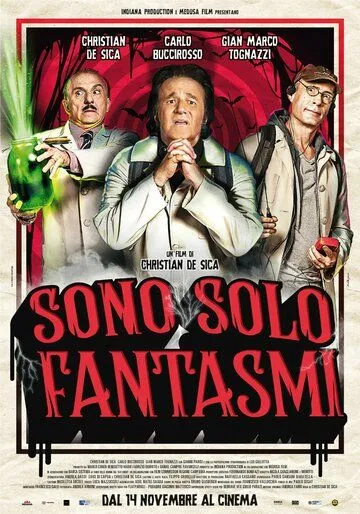 Они просто призраки / Sono solo fantasmi (2019) фильм скачать через торрет бесплатно в хорошем качестве