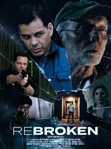 Разбитый / ReBroken (2023) фильм скачать через торрет бесплатно в хорошем качестве