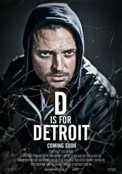Д для Детройта / D Is for Detroit (2022) фильм скачать через торрет бесплатно в хорошем качестве