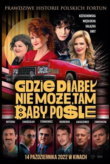 Где чёрт не сможет, там баба поможет / Gdzie diabel nie moze, tam baby posle (2022) фильм скачать через торрет бесплатно в хорошем качестве