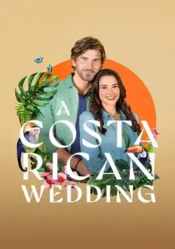 Свадьба в Коста-Рике / A Costa Rican Wedding (2024) фильм скачать через торрет бесплатно в хорошем качестве
