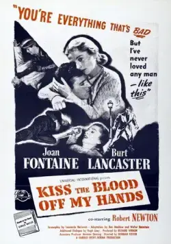 Поцелуями сотри кровь с моих рук / Kiss the Blood Off My Hands (1948) фильм скачать через торрет бесплатно в хорошем качестве