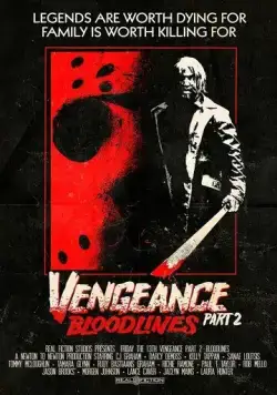 Пятница 13-е: Месть - Часть II: Родословная / Friday the 13th Vengeance 2: Bloodlines (2022) фильм скачать через торрет бесплатно в хорошем качестве