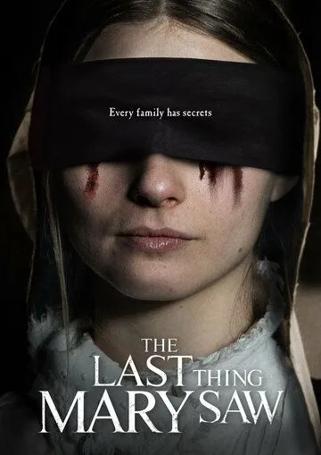 Последнее, что видела Мэри / The Last Thing Mary Saw (2020) фильм скачать через торрет бесплатно в хорошем качестве