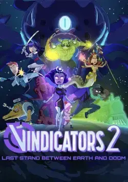 Виндикаторы 2 / Vindicators 2 (2022) cериал мультфильм скачать через торрет бесплатно в хорошем качестве