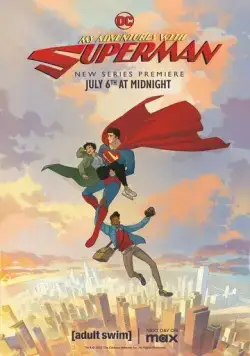Мои приключения с Суперменом / My Adventures with Superman (2023) cериал мультфильм скачать через торрет бесплатно в хорошем качестве