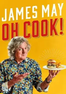 Джеймс Мэй: О, повар! / James May Oh Cook (2020) cериал скачать через торрет бесплатно в хорошем качестве
