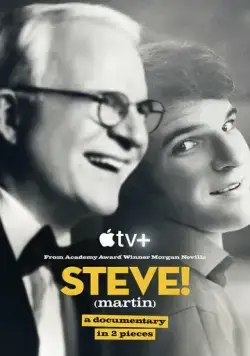 Стив! (Мартин): Документальный фильм в 2 частях / Steve! (Martin) a Documentary in 2 Pieces (2024) cериал скачать через торрет бесплатно в хорошем качестве