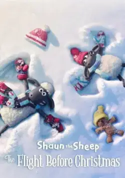 Барашек Шон: Рождественские приключения / Shaun the Sheep: The Flight Before Christmas (2021) мультфильм скачать через торрет бесплатно в хорошем качестве