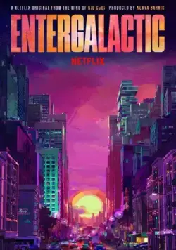 Энтергалактик / Entergalactic (2022) мультфильм скачать через торрет бесплатно в хорошем качестве