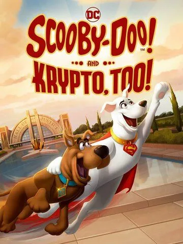 Скуби-Ду и Крипто / Scooby-Doo! and Krypto, Too! (2023) мультфильм скачать через торрет бесплатно в хорошем качестве