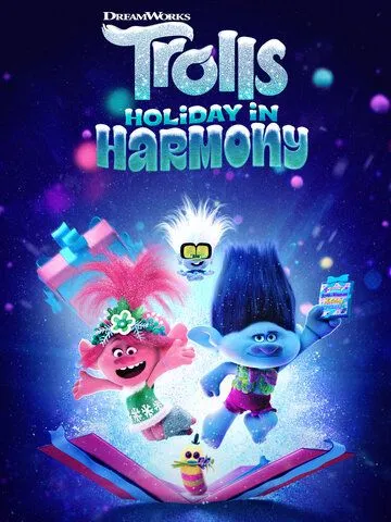 Тролли: Праздник в Гармонии / Trolls Holiday in Harmony (2021) мультфильм скачать через торрет бесплатно в хорошем качестве
