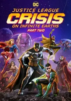 Лига справедливости: Кризис на бесконечных землях. Часть 2 / Justice League: Crisis on Infinite Earths - Part Two (2024) мультфильм скачать через торрет бесплатно в хорошем качестве