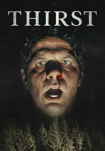 Жажда / Thirst (2023) фильм скачать через торрет бесплатно в хорошем качестве