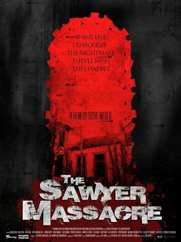Резня на ферме Сойеров / The Sawyer Massacre (2022) фильм скачать через торрет бесплатно в хорошем качестве