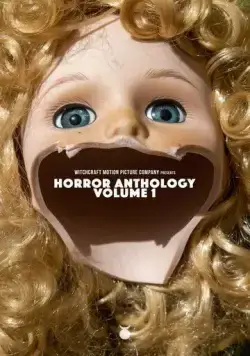 Антология ужасов: Издание 1 / Witchcraft Motion Picture Company Presents: Horror Anthology - Volume 1 (2022) фильм скачать через торрет бесплатно в хорошем качестве