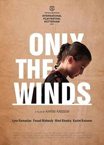 Лишь по ветрам / Only the Winds (2020) фильм скачать через торрет бесплатно в хорошем качестве