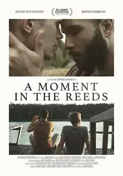 Мгновение в камышах / A Moment in the Reeds (2017) фильм скачать через торрет бесплатно в хорошем качестве