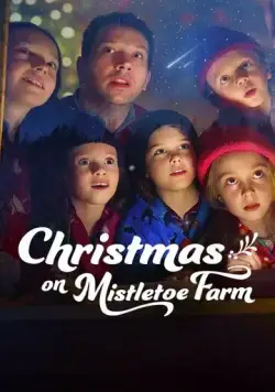 Рождество на ферме омел / Christmas on Mistletoe Farm (2022) фильм скачать через торрет бесплатно в хорошем качестве