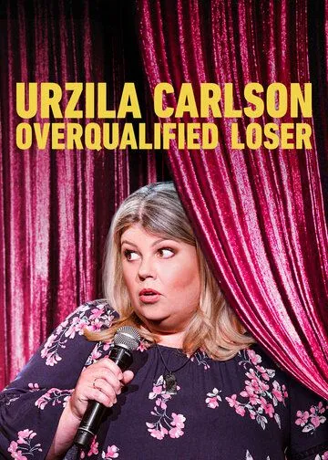 Урзила Карлсон: Переквалифицированный неудачник / Urzila Carlson: Overqualified Loser (2020) фильм скачать через торрет бесплатно в хорошем качестве