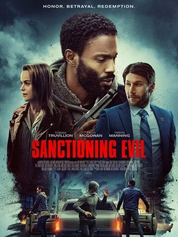 Разрешение на зло / Sanctioning Evil (2022) фильм скачать через торрет бесплатно в хорошем качестве