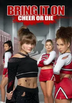 Добейся успеха или умри / Bring It On: Cheer or Die (2022) фильм скачать через торрет бесплатно в хорошем качестве