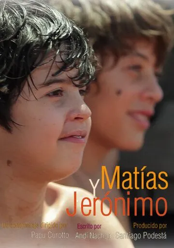 Матиас и Херонимо / Matías y Jerónimo (2015) фильм скачать через торрет бесплатно в хорошем качестве