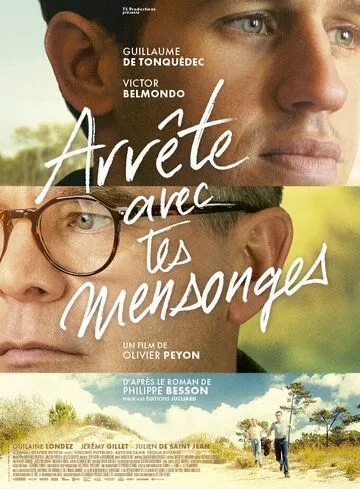 Лги мне / Arrête avec tes mensonges (2022) фильм скачать через торрет бесплатно в хорошем качестве