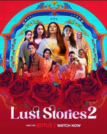 Истории страсти 2 / Lust Stories 2 (2023) фильм скачать через торрет бесплатно в хорошем качестве