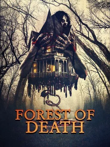 Лес смерти / Forest of Death (2023) фильм скачать через торрет бесплатно в хорошем качестве